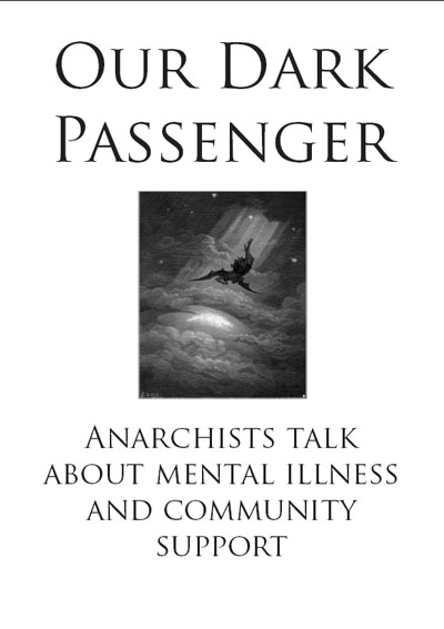 Our Dark Passenger: Anarchists talk about mental illness and community support